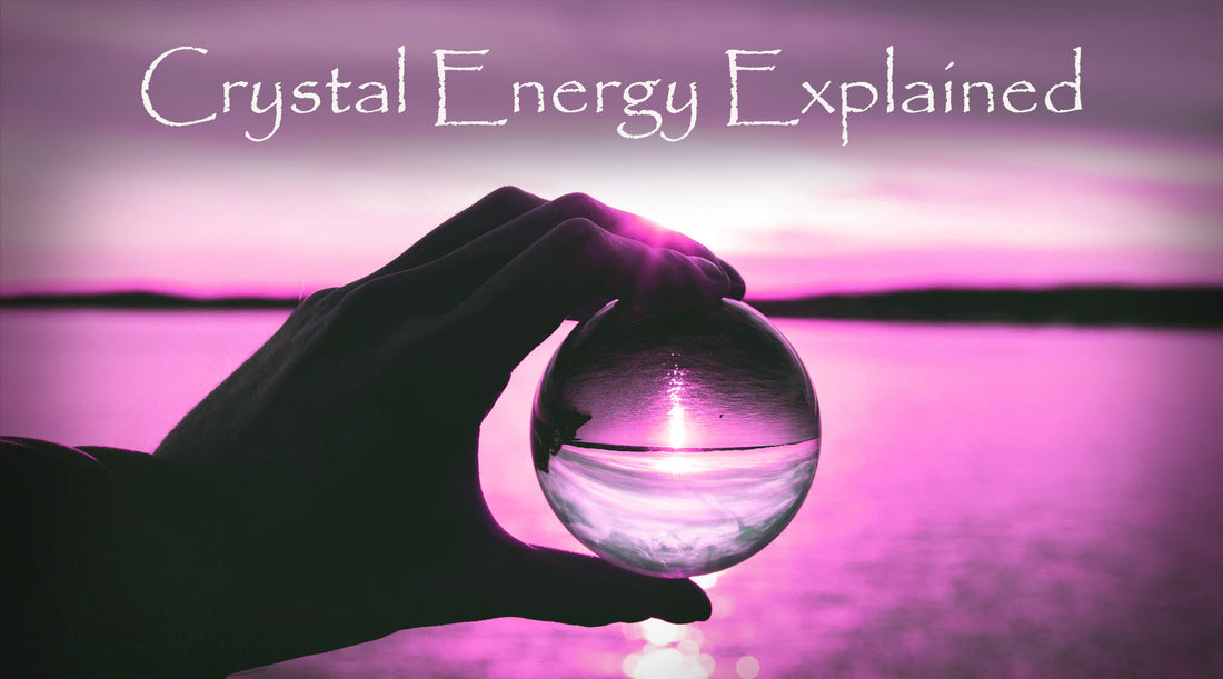How do crystals work - the energy of crystals explained blog post